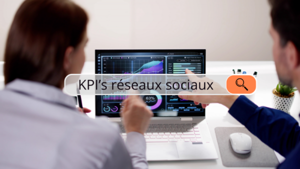 KPI réseaux sociaux : analyser les performances de votre stratégie