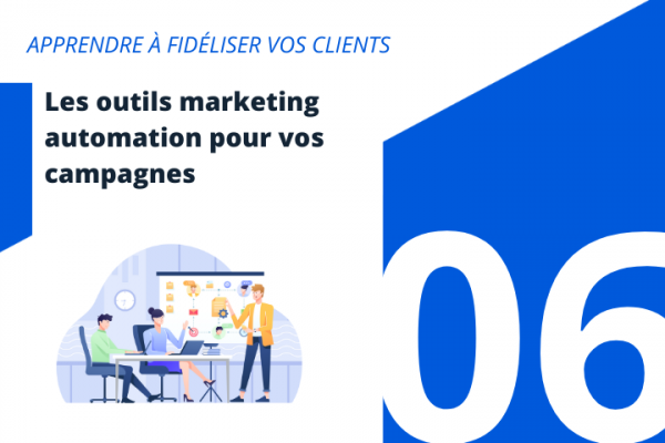 Les outils marketing automation pour vos campagnes