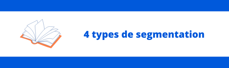 4-types-de-segmentation-1.png