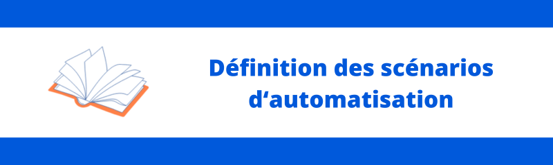 definition-des-scenarios-d-automatisation-1.png